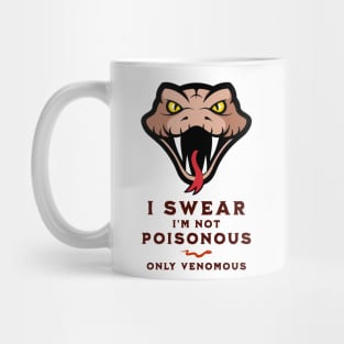 I'm not poisonous, only venomous, funny graphic t-shirt with head of snake. For snake and reptile lovers Mug